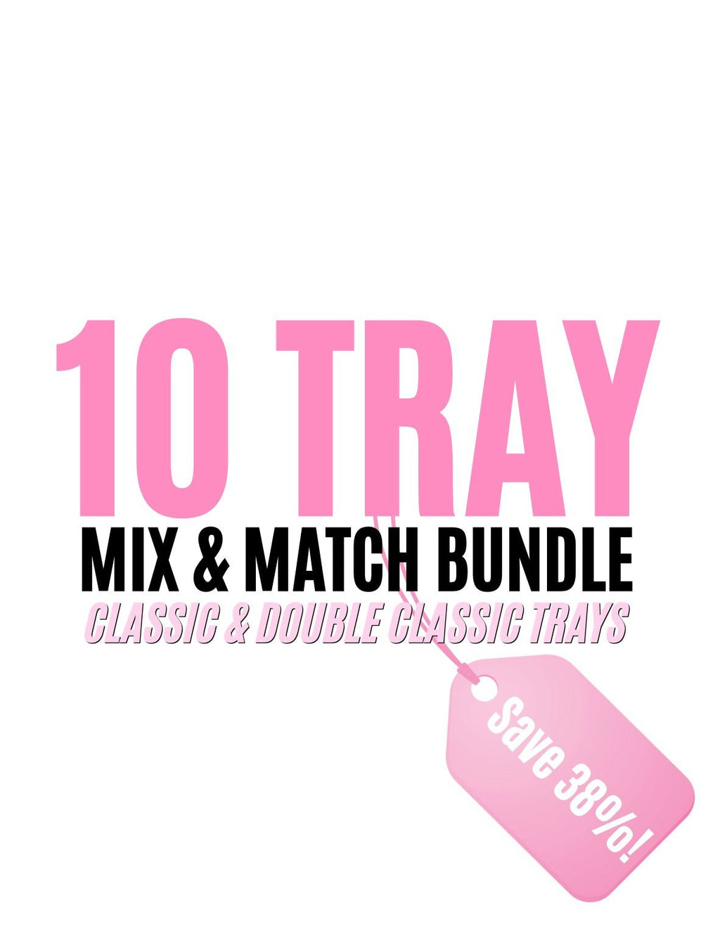 Build Your Own 10 Classic & Double Classics Tray Bundle | Mix Lengths 0.07/0.15 | C CC D